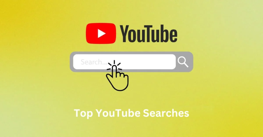 Most Searched Topics On Youtube