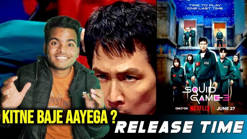 Squid Game Season 3 release time in India