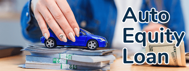 Auto Equity Loan