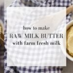How do you make butter from raw milk