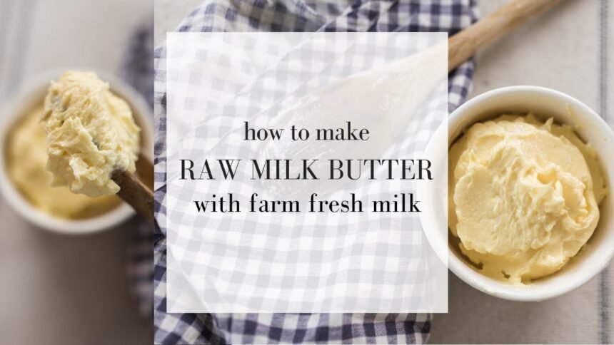 How do you make butter from raw milk