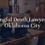 premium wrongful death attorney in Oklahoma