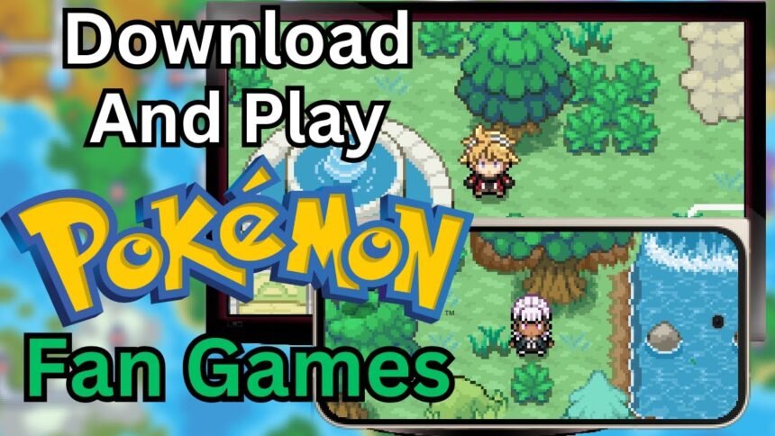 Best Pokémon Fan Games for PC and Mobile in 2025