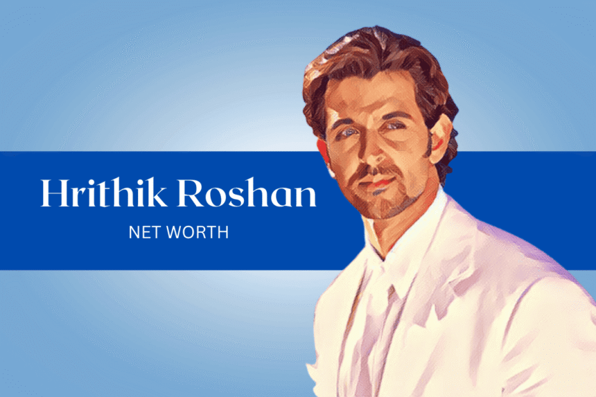 Hrithik Roshan Net Worth 2026 in Rupees