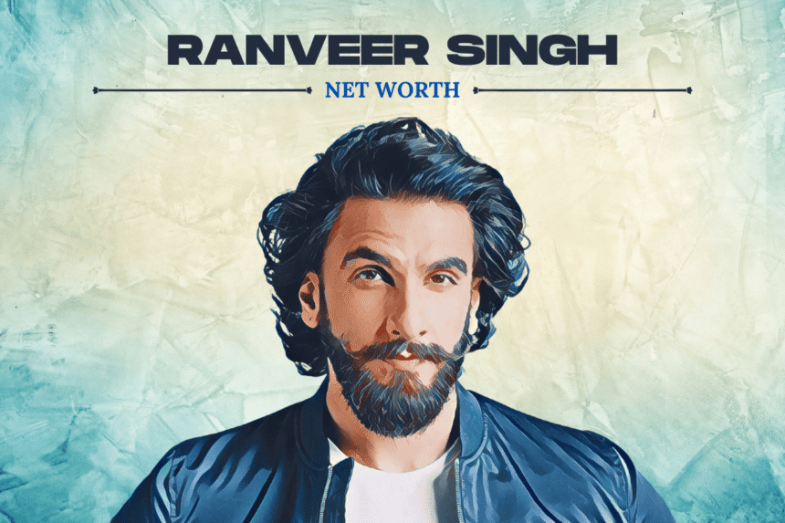Ranveer Singh Net Worth 2026 in Rupees