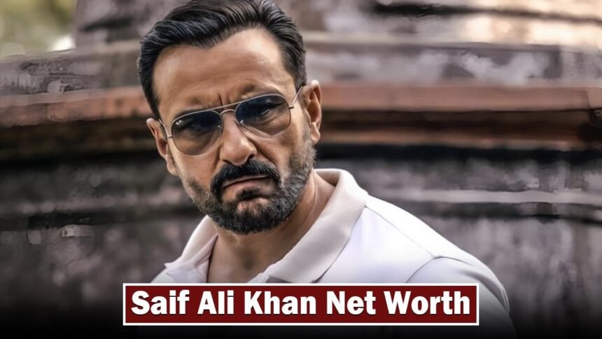 Saif Ali Khan Net Worth 2026 in Rupees
