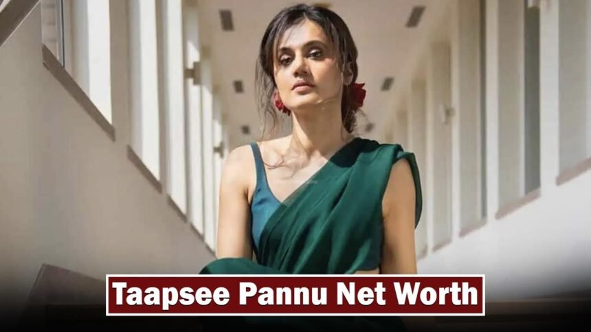 Taapsee Pannu Net Worth 2026 in Rupees
