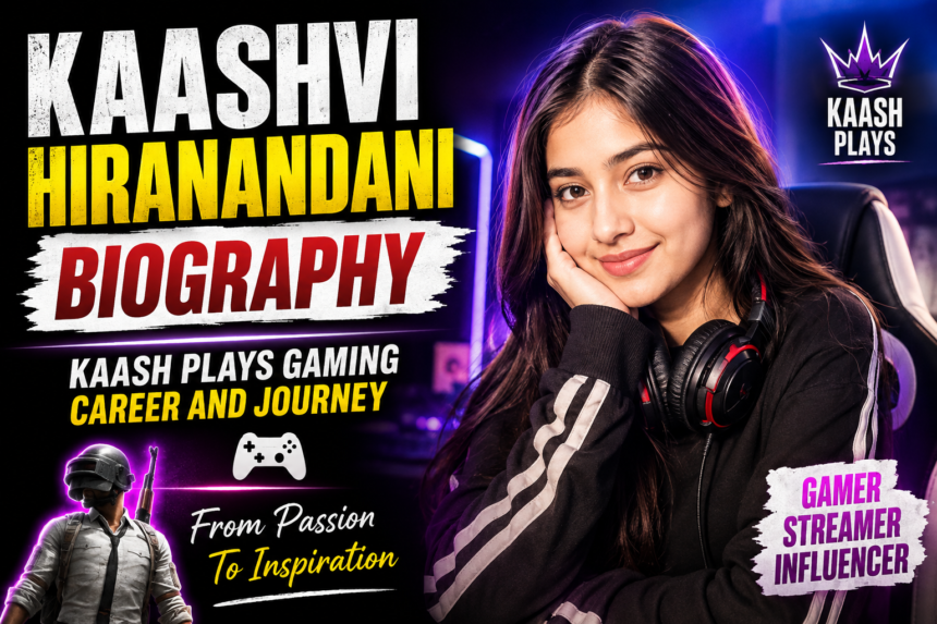 Kaashvi Hiranandani biography